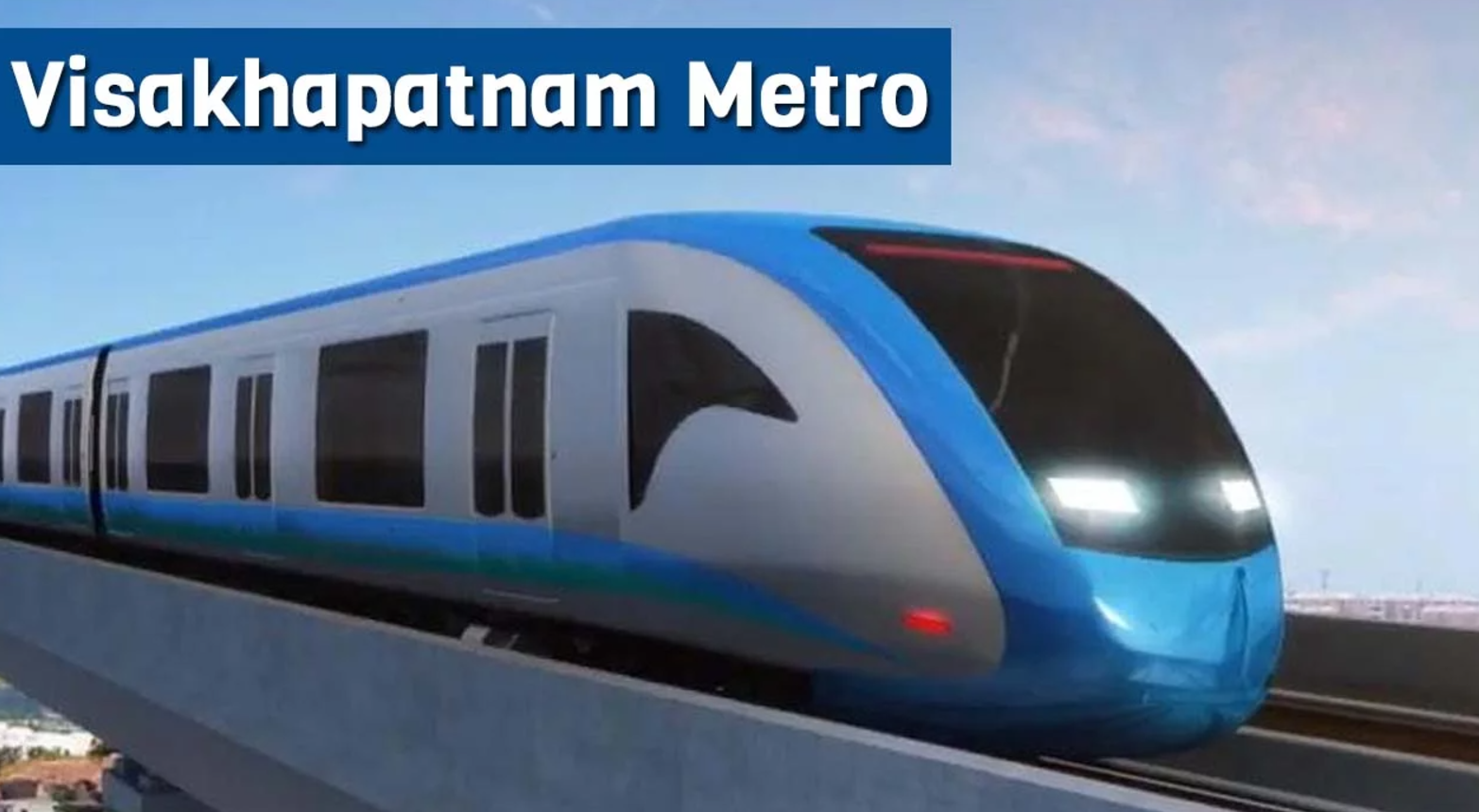 Visakhapatnam Metro Rail phase 1 approved with Rs 11,498 crore